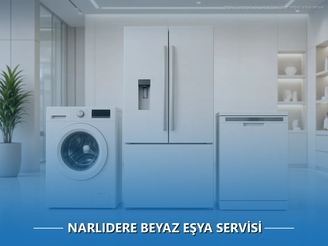 Narlıdere Beyaz Eşya Servisi